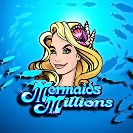 Mermaids Millions Slot